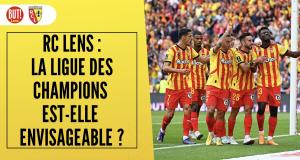 RC Lens : la Ligue des Champions est-elle envisageable ?