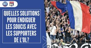 OL : quelles suites avec les supporters ?