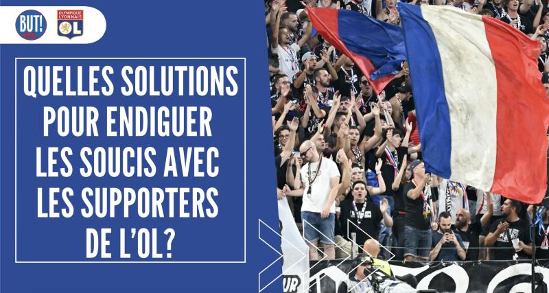  - OL : quelles suites avec les supporters ?